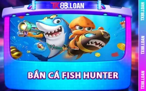 Bắn Cá Fish Hunter