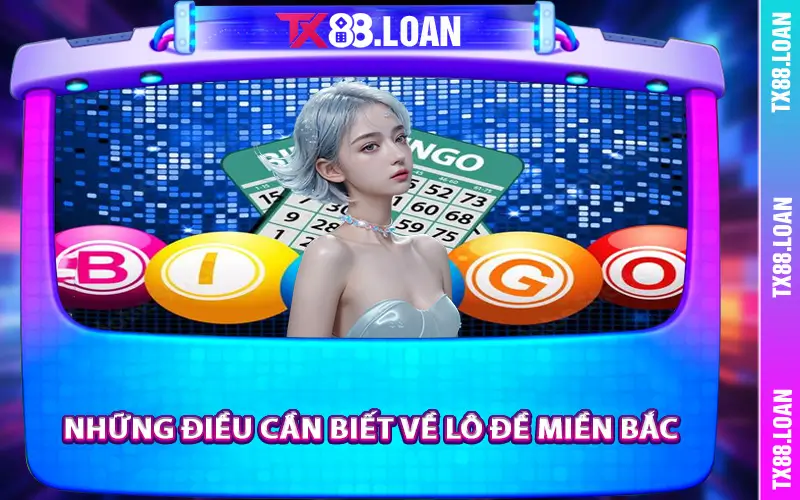 Những điều cần biết về lô đề miền Bắc