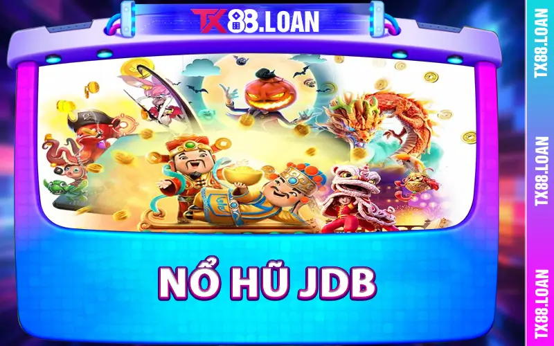 Nổ Hũ JDB