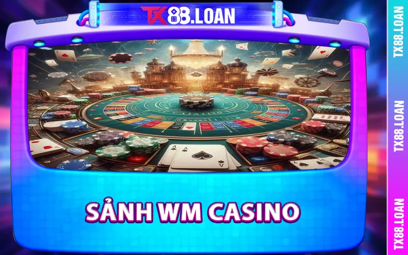 Sảnh WM Casino